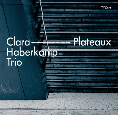 Clara Haberkamp Trio: Plateaux [CD]