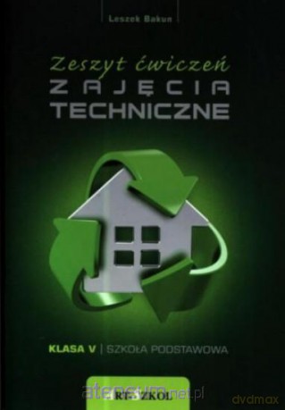 Zajęcia techniczne. SP 5 zeszyt ćwiczeń [KSIĄŻKA]