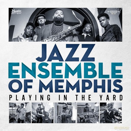 Jazz Ensemble Of Memphis: Playing In The Yard [CD]