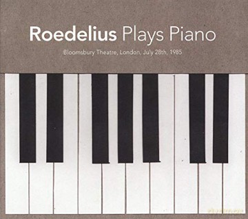 Roedelius: Plays Piano: Live in London 1985 [CD]