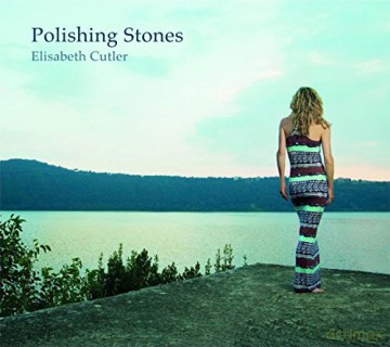 Elisabeth Cutler: Polishing Stones [CD]
