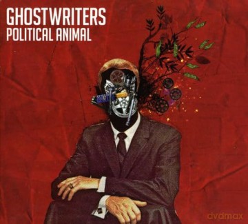 Ghostwriters: Political Animal [CD]