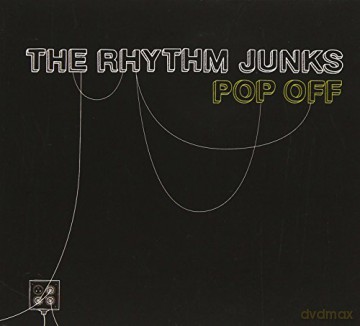 Rhythm Junks: Pop Off [CD]