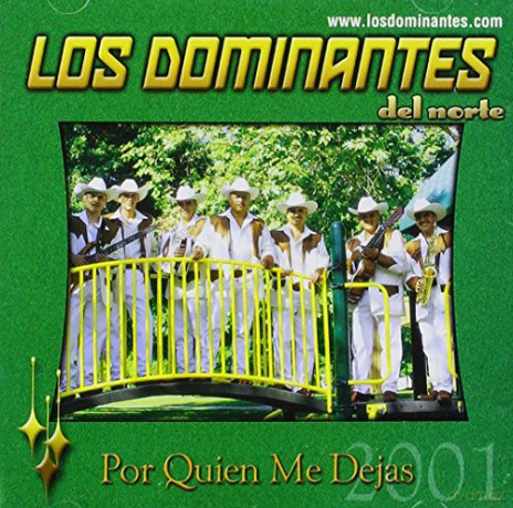 Los Dominantes Del Norte: Por Quien Me Dejas [CD]