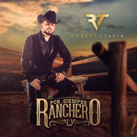 Roberto Tapia: Por Siempre Ranchero [CD]