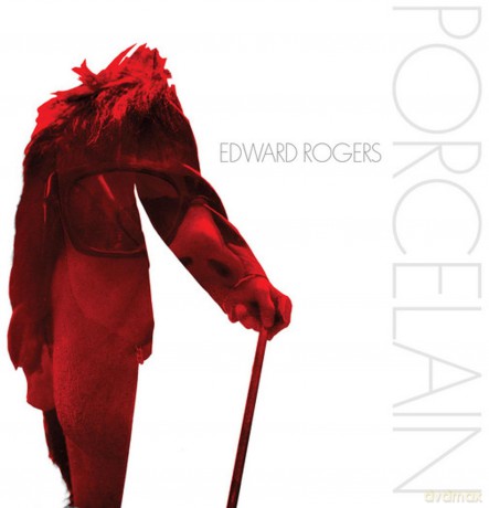 Edward Rogers: Porcelain [CD]