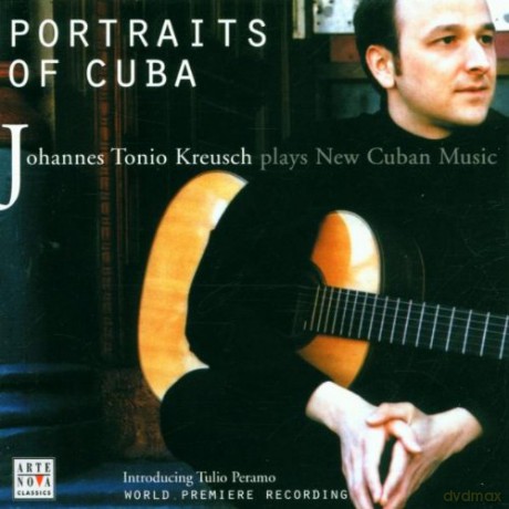 Johannes Tonio Kreusch: Portraits of Cuba [CD]