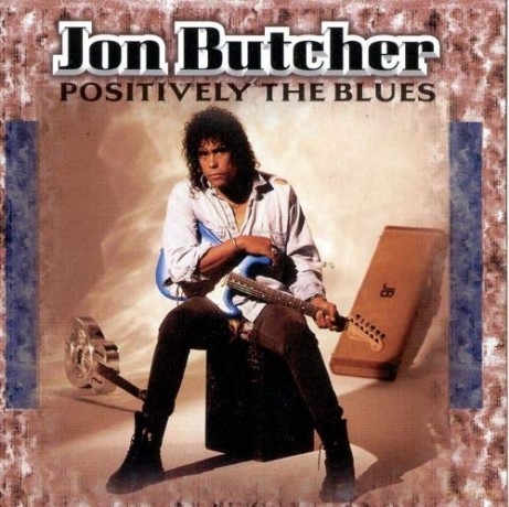 Jon Butcher: Positively The Blues [CD]