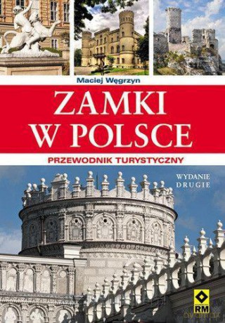 Zamki w Polsce. Przewodnik turystyczny. [KSIĄŻKA]