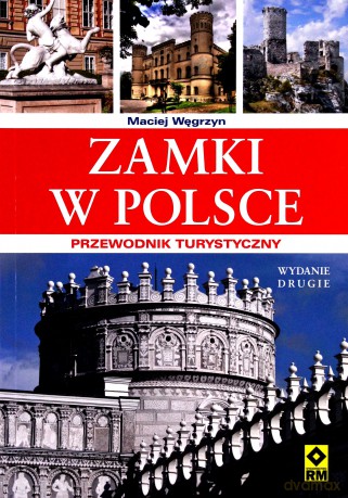 Zamki w Polsce. Przewodnik turystyczny. [KSIĄŻKA]