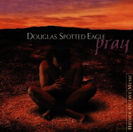 Douglas Spotted Eagle: Pray [CD]