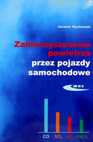 Zanieczyszczenie powietrza przez pojazdy samochod. [KSIĄŻKA]