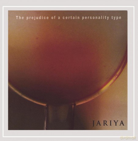 Jariya: Prejudice of a Certain Personality Type [CD]