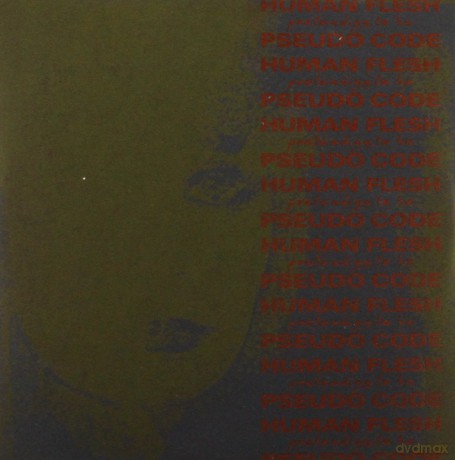 Human Flesh: Pretending to Be Pseudo.. [CD]