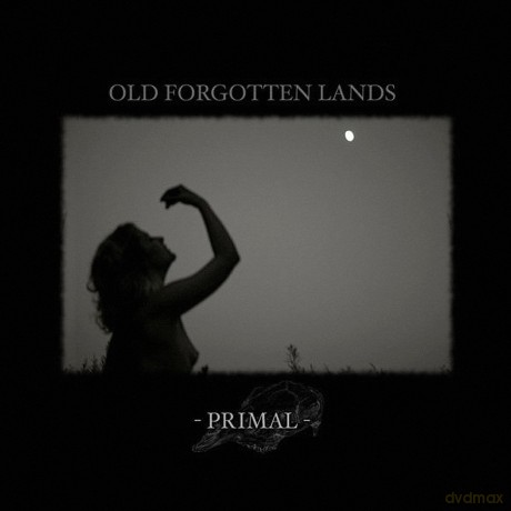 Old Forgotten Lands: Primal [CD]