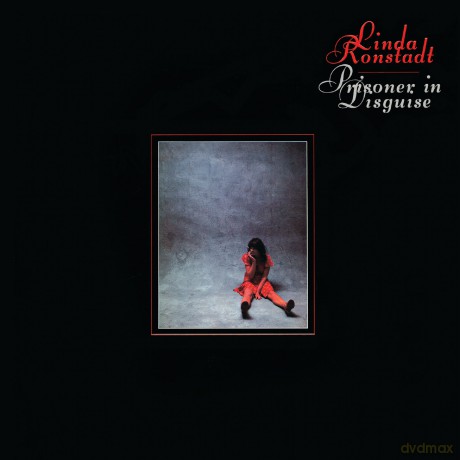 Linda Ronstadt: Prisoners In Disguise [CD]