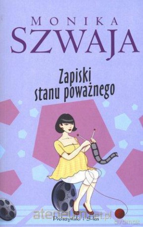 Zapiski Stanu Poważnego - Monika Szwaja [KSIĄŻKA]