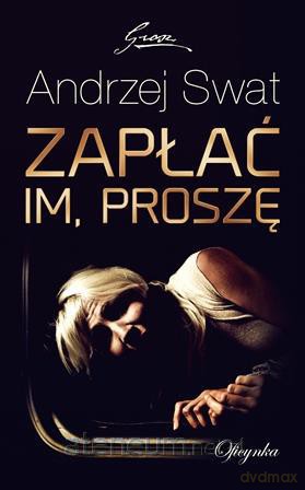 Zapłać im proszę [KSIĄŻKA]