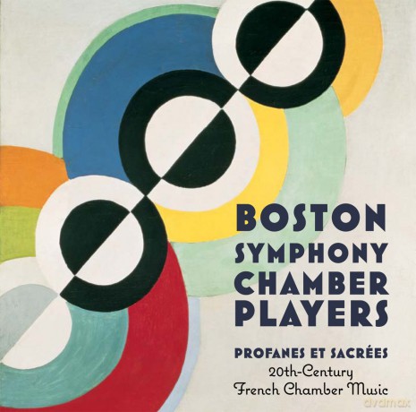 Boston Symphony Chamber Players: Profanes Et Sacrees: 20th Century French Chamber [CD]