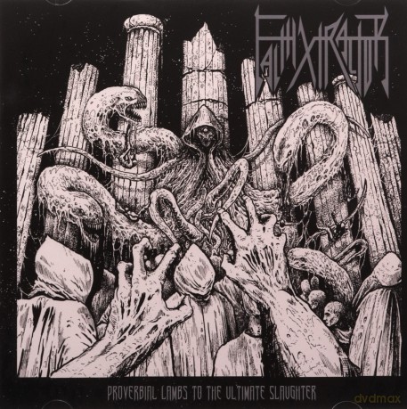 Faithxtractor: Proverbial Lambs To The Ultimate Slaughter [CD]