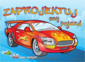 Zaprojektuj swój pojazd - osobowe [KSIĄŻKA]