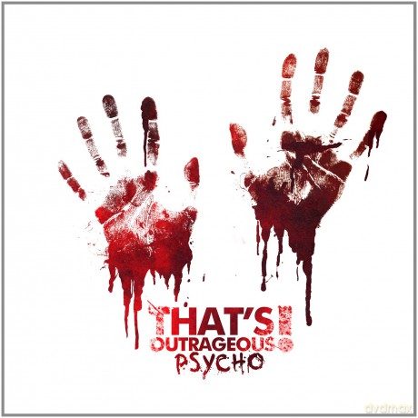 That's Outrageous: Psycho [CD]