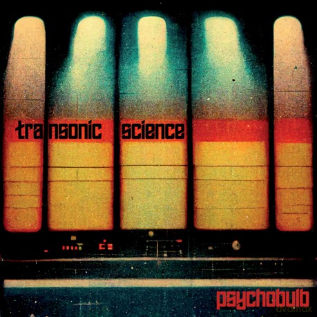 Transonic Science: Psychobulb [CD]