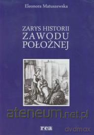 Zarys historii zawodu położnej [KSIĄŻKA]