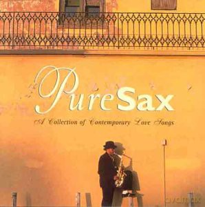 State of the Heart: Pure Sax [CD]