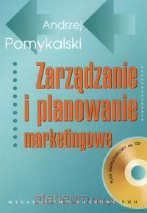 Zarządzanie i planowanie marketingowe [KSIĄŻKA]