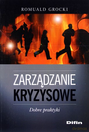 Zarządzanie kryzysowe. Dobre praktyki DIFIN [KSIĄŻKA]