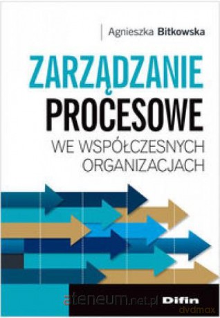 Zarządzanie procesowe we współcz. organ. DIFIN [KSIĄŻKA]