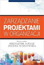 Zarządzanie projektami w organizacji DIFIN [KSIĄŻKA]