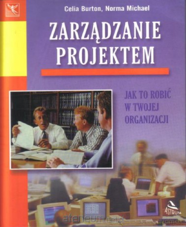 Zarządzanie projektem [KSIĄŻKA]
