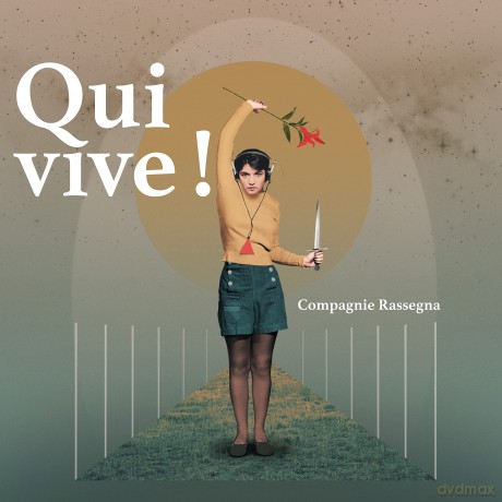 Compagnie Rassegna: Qui-Vive [CD]