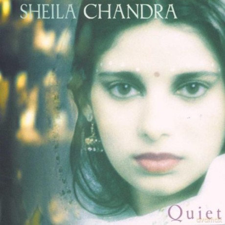 Sheila Chandra: Quiet [CD]