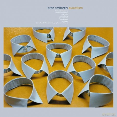 Oren Ambarchi: Quixotism (10th Anniversary Remaster) [CD]