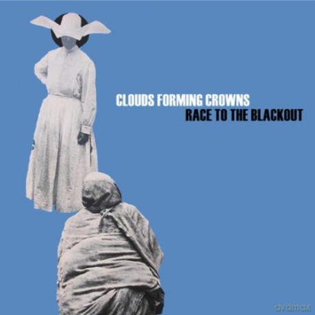 Clouds Forming Crowns: Race Tothe Blackout [CD]