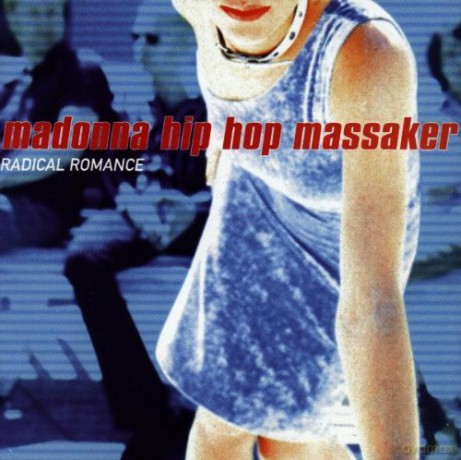 Madonna Hip Hop Massaker: Radical Romance [CD]