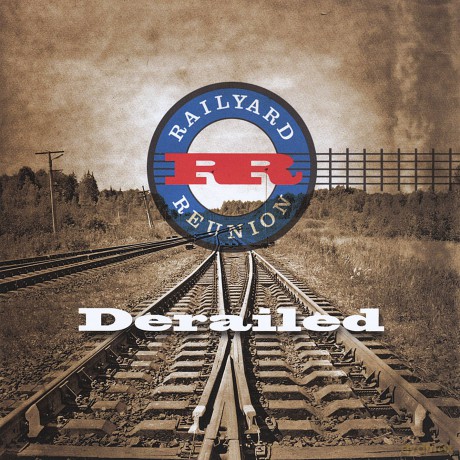 Railyard Reunion Derailed [CD]