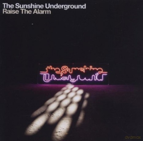 Sunshine Underground: Raise the Alarm [CD]