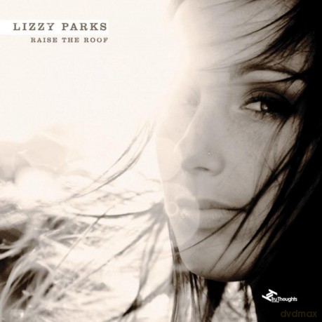 Lizzy Parks: Raise the Roof [CD]