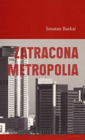 Zatracona metropolia [KSIĄŻKA]