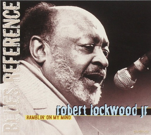 Robert Lockwood Jr: Ramlin on My Mind [CD]