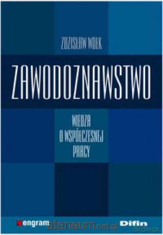 Zawodoznawstwo. Wiedza o współczesnej pracy [KSIĄŻKA]