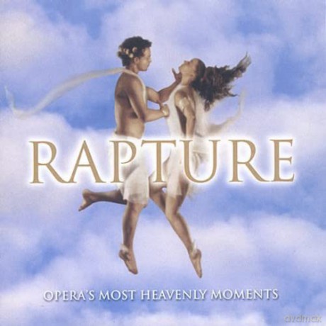 Rapture: Opera's Most Heavenly Moments [CD]