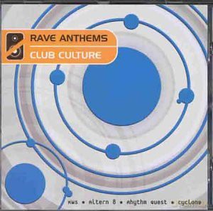 Rave Anthems: Club Culture [CD]