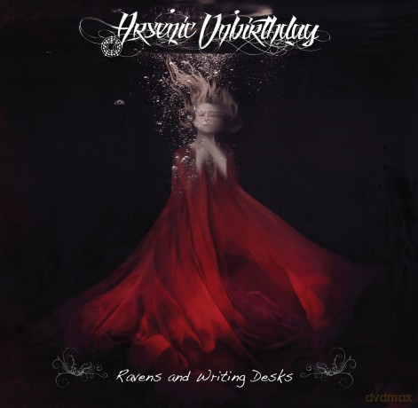 Arsenic Unbirthday: Ravens and Writing Desks [CD]