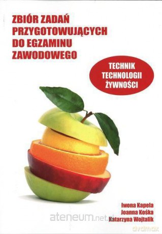 Zb. zadań przyg. do egz. zaw. tech. technol. żywn. [KSIĄŻKA]