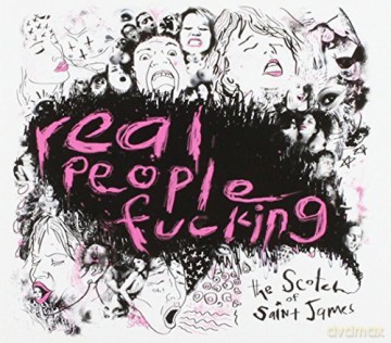 Scotch of St James: Real People Fucking [CD]